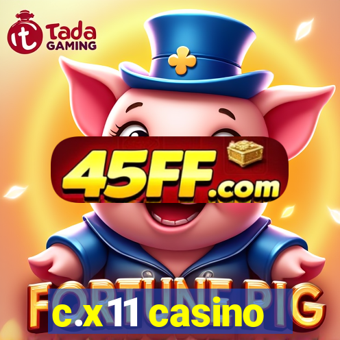 c.x11 casino